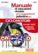 Manuale di Educazione Stradale per il conseguimento del Patentino per il Ciclomotore