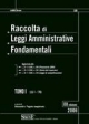 Raccolta di Leggi Amministrative Fondamentali (In due tomi indivisibili) - Con Appendice di Aggiornamento 2007
