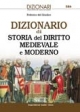 Dizionario di Storia del diritto medievale e moderno