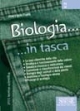 Biologia... in tasca - Nozioni essenziali