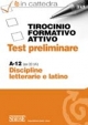 Tirocinio Formativo Attivo - Test preliminare - Classe di abilitazione A-12 (ex 051/A)