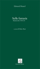 Sulla fantasia. Manoscritti 1918-24  (a cura di Felice Masi)
