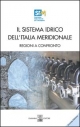 Il sistema idrico dell'Italia Meridionale. Regioni a confronto (CD allegato)