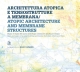 Architettura atopica e tensostrutture / Atopic architecture and membrane structures