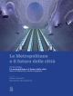 Le Metropolitane e il futuro delle città