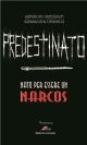 Predestinato - Nato per essere un Narcos