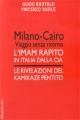 MILANO-CAIRO VIAGGIO SENZA RITORNO. L'IMAM RAPITO IN ITALIA DALLA CIA